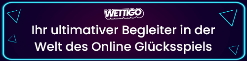 Banner mit dem Slogan über Wettigo als Begleiter für Online Glücksspieler
